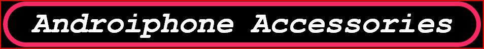 Androiphone titre accessories 1